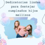 Dedicatorias lindas para festejar cumpleaños hijos mellizos