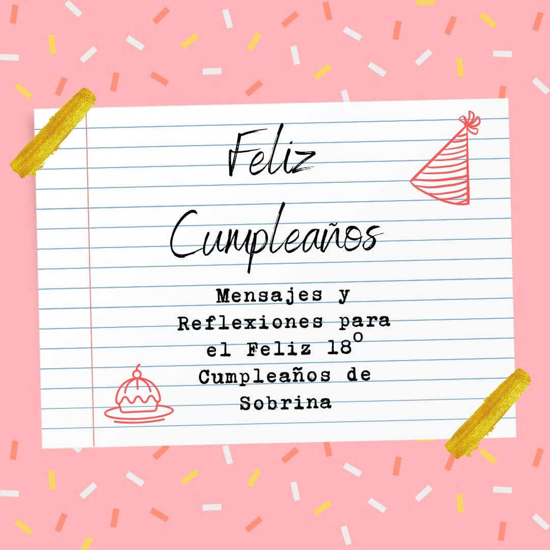 Mensajes y Reflexiones para el Feliz 18º Cumpleaños de Sobrina